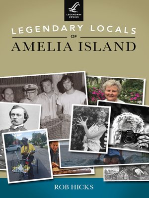 cover image of Legendary Locals of Amelia Island